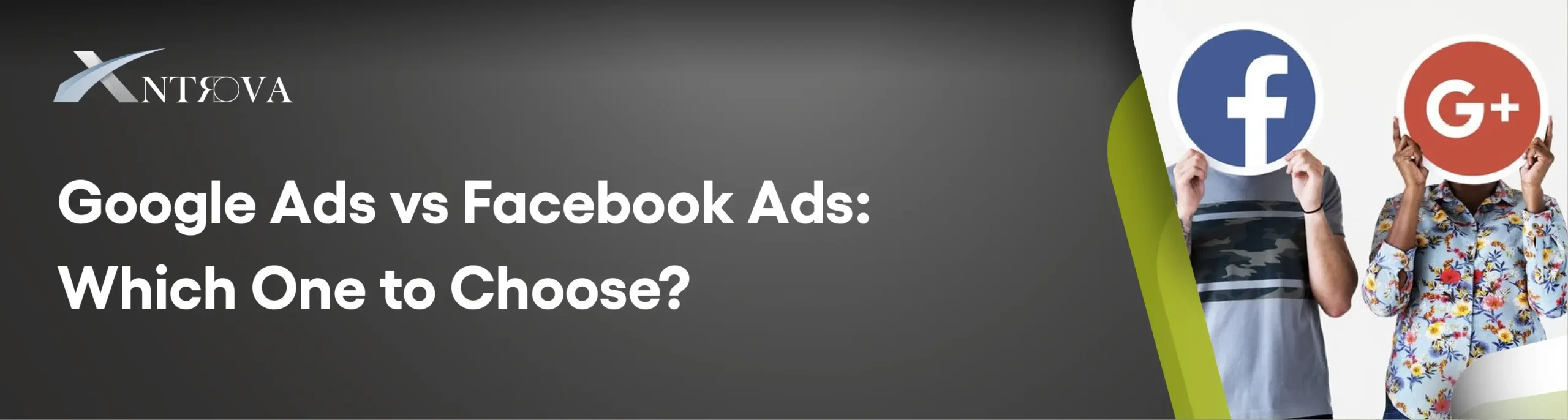 Google Ads vs Facebook Ads Which One to Choose